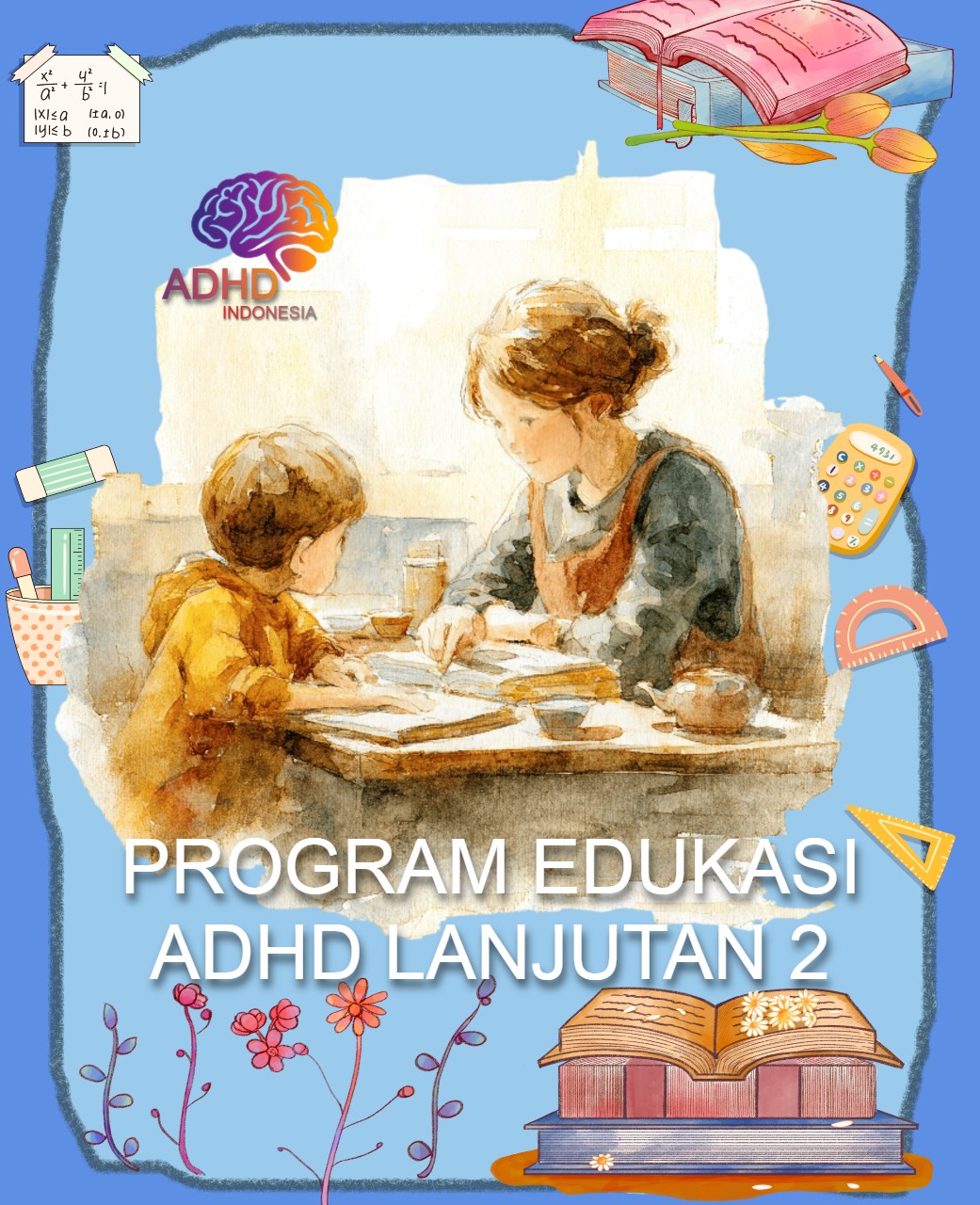 Program ADHD Indonesia Kabupaten Wakatobi Edukasi Lanjutan Tahap 2 untuk Orang Tua